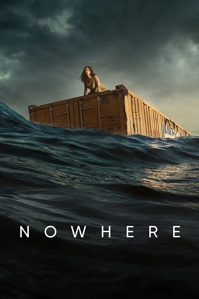 Nowhere [2023][WEB-DL m1080p][Cast. EAC3/AC3 Dolby Atmos 5.1][Drama. Thriller]